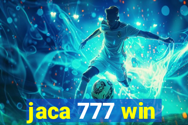 jaca 777 win